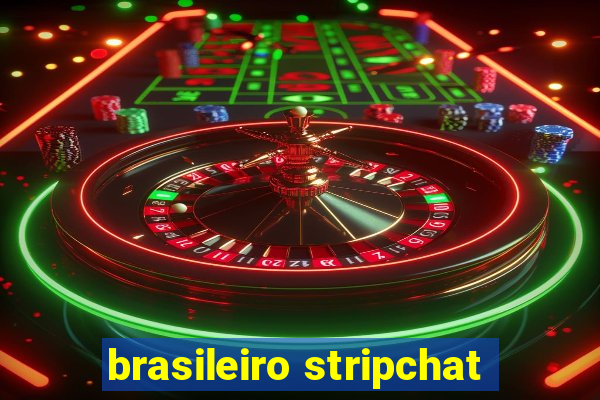 brasileiro stripchat